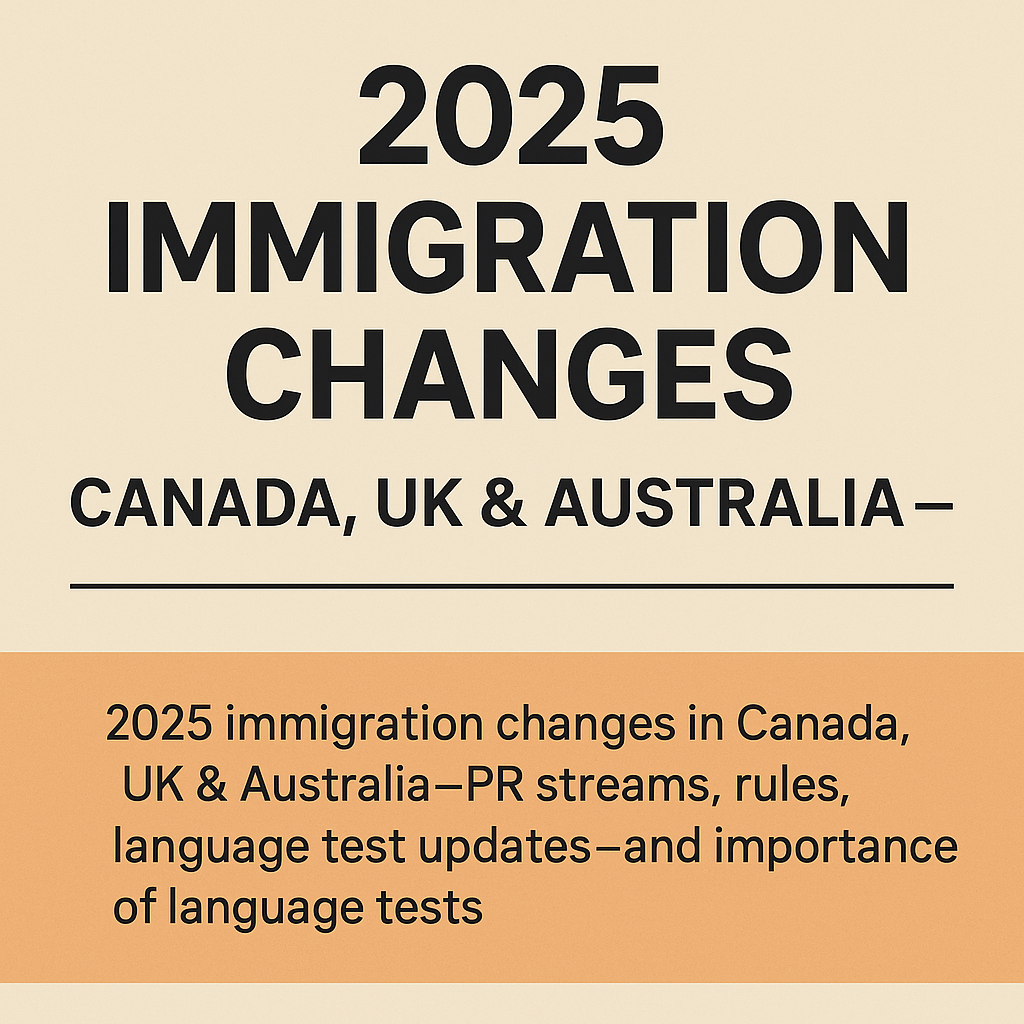 2025 Immigration Changes Canada, UK & Australia