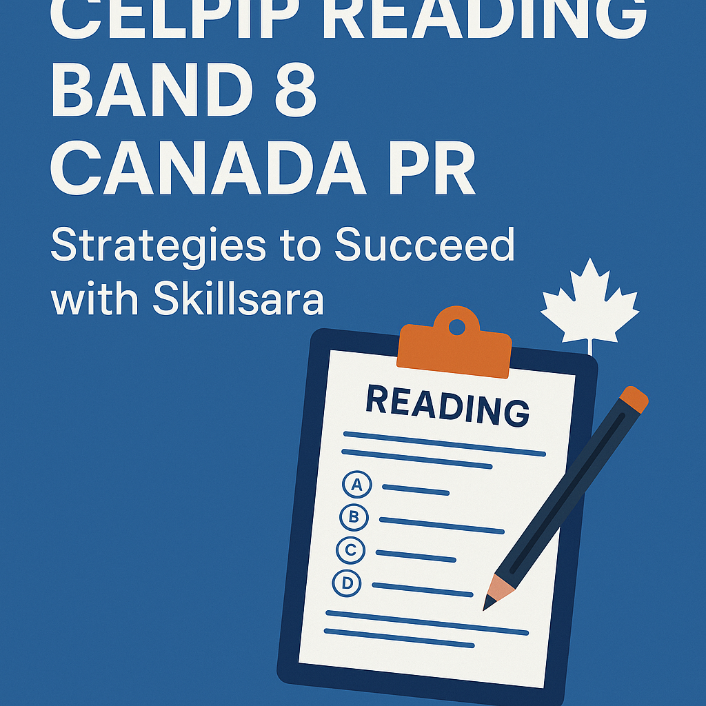 CELPIP Reading Band 8 Canada PR Skillsara strategies