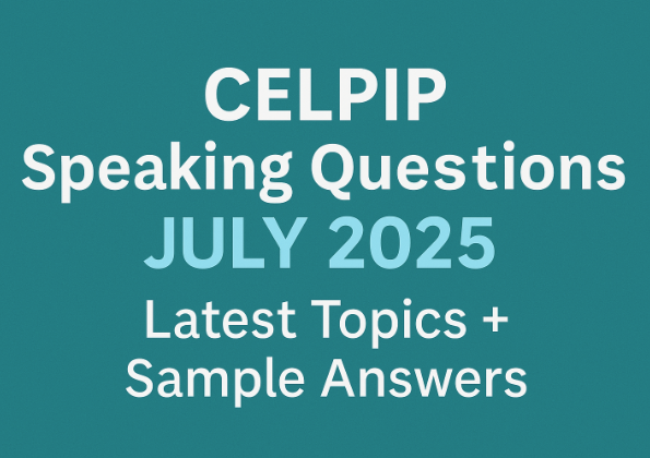 CELPIP Speaking Questions July 2025
